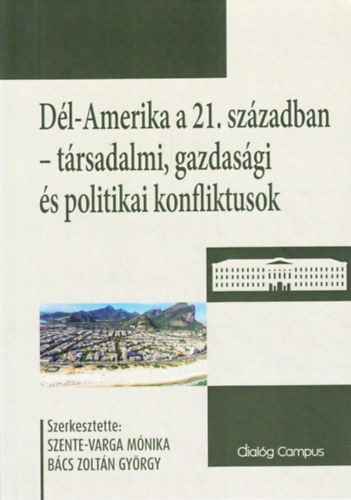 Dl-Amerika a 21. szzadban - Trsadalmi, gazdasgi s politikai konfliktusok