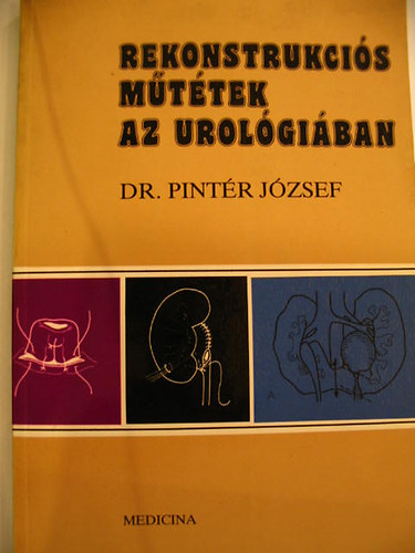 dr. Pint�r J�zsef - Rekonstrukci�s m�t�tek az urol�gi�ban.