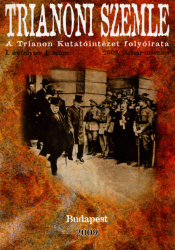 Trianoni Szemle I.�vfolyam 1.sz�m (2009. janu�r-m�rcius)