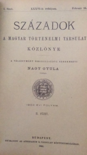 Szzadok - A magyar trtnelmi trsulat kzlnye - XXXVI-ik vfolyam 2. fzet
