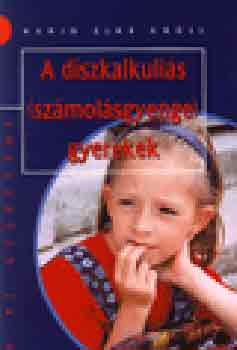 A diszkalkulis (szmolsgyenge) gyerekek