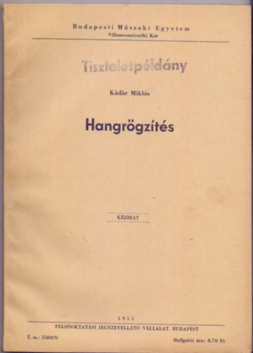 K�d�r Mikl�s - Hangr�gz�t�s (K�zirat - BME Villamosm�rn�ki Kar)