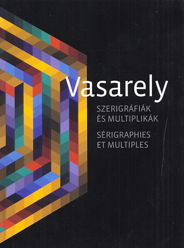 Vasarely - Szerigrfik s multiplikk (magyar-francia)
