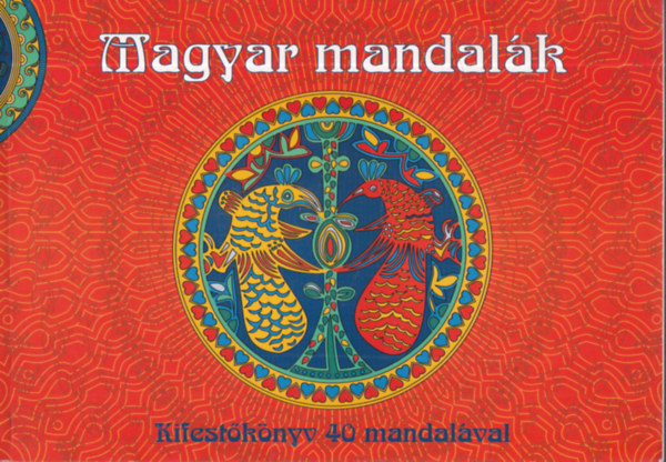 Ludvig Zsuzsanna - Magyar mandalk (Kifestknyv 40 mandalval)