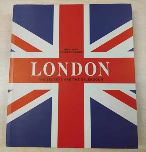 London-The secrets & the splendour