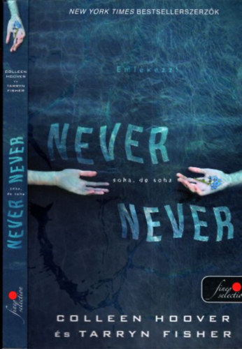 Never never - Soha, de soha 2. (Never never 2.)
