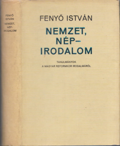 Nemzet, np - irodalom. Tanulmnyok a magyar reformkor irodalmrl