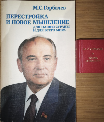 Mihail Gorbacsov - Dokumentumok �s besz�dek (magyar - orosz) (minik�nyv) + aj�nd�k orosz nyelv� k�nyv Mihail Gorbacsovr�l
