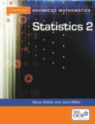 Statistics 2. (Cambridge Advanced Mathematics)