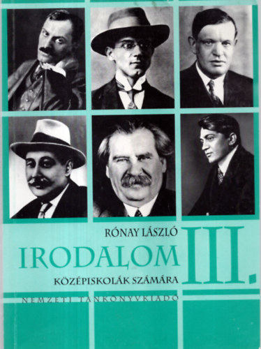 Irodalom III. - A k�z�piskol�k III. oszt�lya sz�m�ra