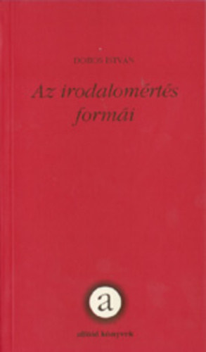 Dobos Istvn - Az irodalomrts formi