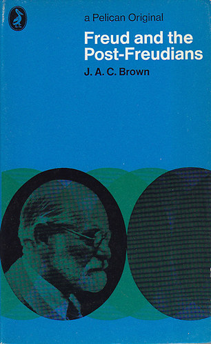 J. A. C. Brown - Freud and the Post-Freudians