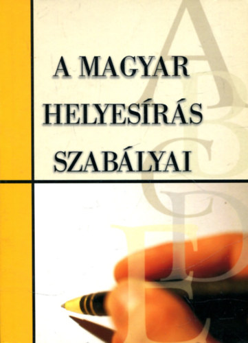 A magyar helyes�r�s szab�lyai