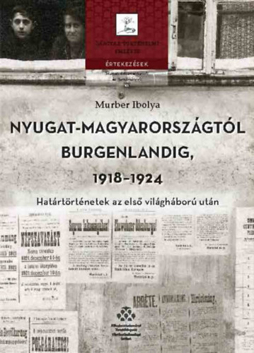 Nyugat-Magyarorsz�gt�l Burgenlandig 1918-1924