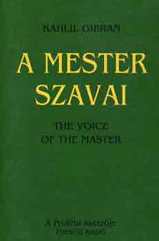 Gibran Kahlil - A mester szavai