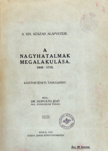 A nagyhatalmak megalakulsa 1648-1715.