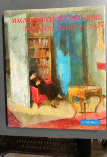 Magyar mvszet 1900-1950 - Radnai-gyjtemny, Gyr