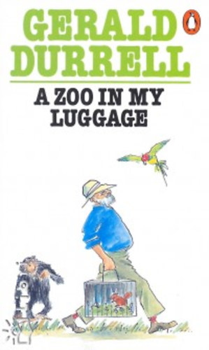 Gerald Durrell - A Zoo in My Luggage