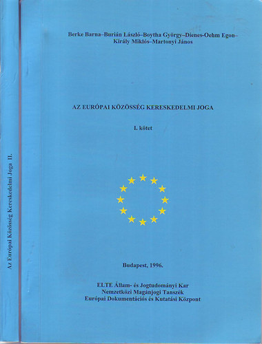 Az Eurpai Kzssg kereskedelmi joga I-II.