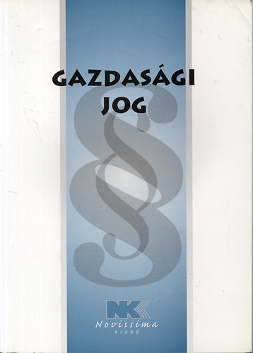 Gazdasgi jog (2006. vi IV. trvny a gazdasgi trsasgokrl) 2008. szept. 1.