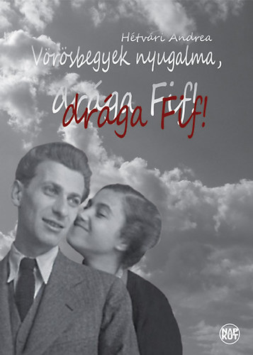 Htvri Andrea - Vrsbegyek nyugalma, drga Fif!