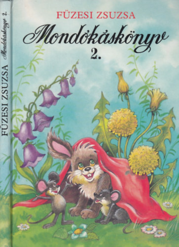 Mondksknyv 2. - Mondogatk, kiszmolk, jtkok