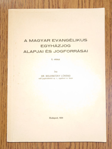 A magyar  evang�likus egyh�zjog alapjai �s jogforr�sai