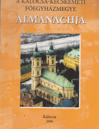 A Kalocsa-Kecskemti Fegyhzmegye almanachja