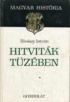 Hitvit�k t�z�ben (magyar hist�ria)