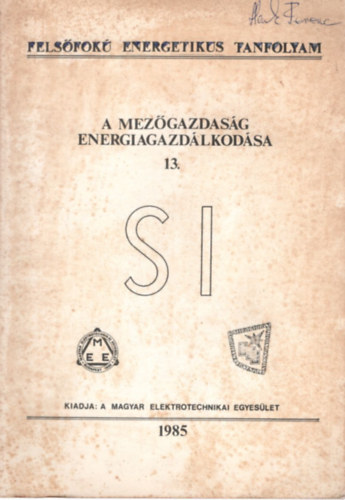 A mezgazdasg energiagazdlkodsa 13.  - Felsfok Energetikus Tanfolyam