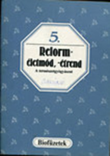 Reform-letmd, -trend - A termszetgygyszat (Biofzetek 5.)