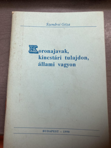 Koronajavak, kincstri tulajdon, llami vagyok