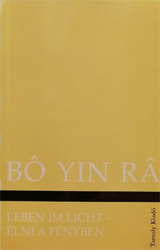 B Yin R - lni a fnyben - Leben im Licht