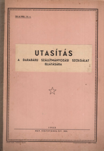 Utas�t�s a darab�ru sz�ll�tm�nyoz�si szolg�lat ell�t�s�ra 1953 (vas�t)