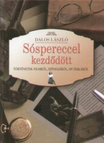 Dalos Lszl - Sspereccel kezddtt