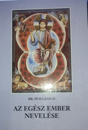 Dr. Pem Lszl - Az egsz ember nevelse