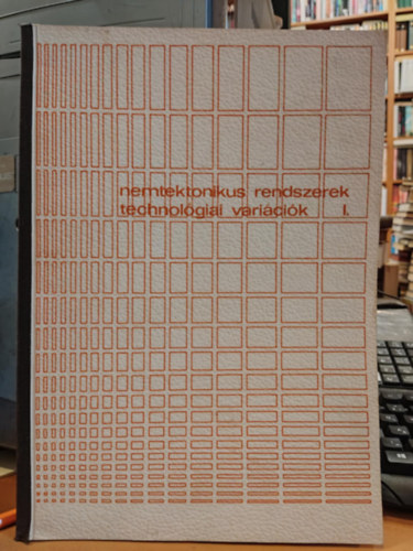 P�rk�nyi Mih�ly - Nemtektonikus rendszerek technol�giai vari�ci�k I.