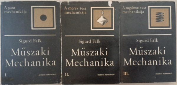 Sigurd Falk - Mszaki mechanika I-III.