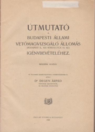dr. Degen rpd - tmutat a Budapesti llami Vetmagvizsgl lloms ignybevtelhez