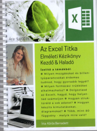 Kőrös Bernadett - Az Excel Titka - Elméleti Kézikönyv Kezdő & Haladó