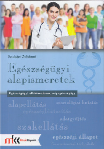 Egszsggyi alapismeretek - Egszsggyi elltrendszer, npegszsggy