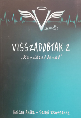 Visszadobtak 2 "Kend�zetlen�l"