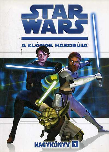 Star Wars: A klnok hborja (Nagyknyv 1.)