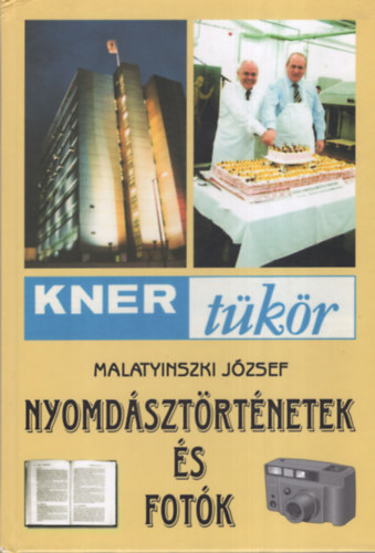 Nyomdsztrtnetek s fotk- Kner tkr