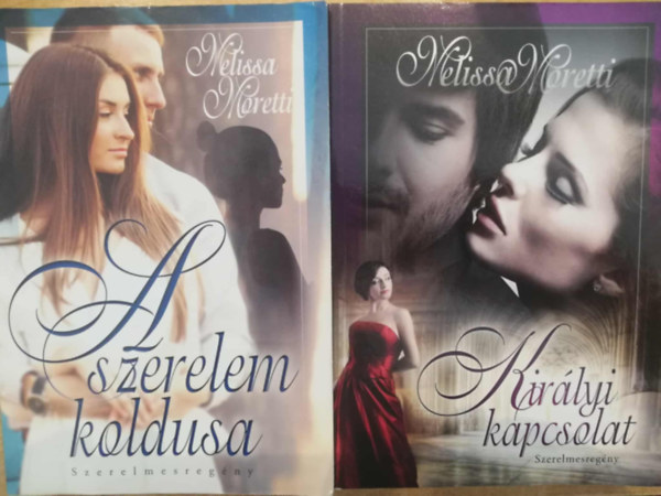 Melissa Moretti - 2 db Meilssa Moretti Szerelmesregny (Szerelem koldusa, Kirlyi kapcsolat)