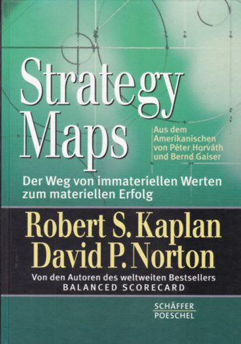 Kaplan - Norton - Strategy Maps  (Stratgiai hlk - nmet nyelv)