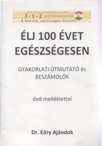 LJ 100 VET EGSZSGESEN - GYAKORLATI TMUTAT S BESZMOLK DVD MELLKLETTEL