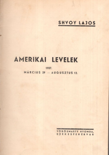 Amerikai levelek 1937. mrcius 29-augusztus 12.