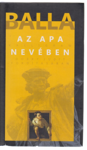 Balla - Az apa nev�ben