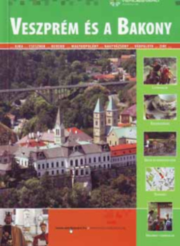 Veszpr�m �s a Bakony (Vend�gv�r� �tik�nyvek)